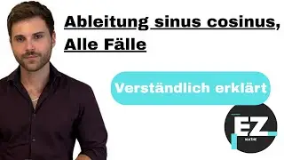 Ableitung sinus cosinus, alle Fälle | Verständlich erklärt