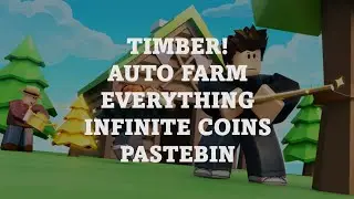 🌲  TIMBER! - FREE ROBLOX SCRIPT/HACK - COMPLETE AUTOFARM - PASTEBIN