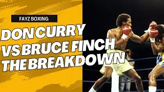 Don Curry vs Bruce Finch  - The Breakdown