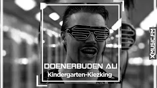 D&ouml;nerbuden-Ali - Kindergarten-Kiezking (ft. Vincent Lee)