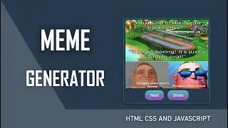 Meme Generator Using HTML, CSS & JavaScript | Meme Generator with JavaScript