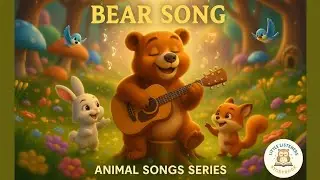 Bear Song | Meet the Bear | Animal Songs Series | Little Listeners Storybook #bear #kidssong 