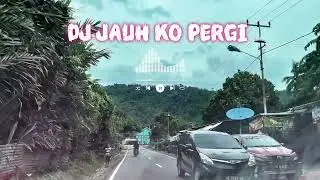 DJ Jauh ko pergi #lagudj #laguviral