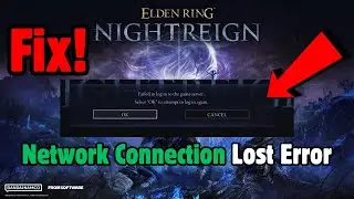 ELDEN RING NIGHTREIGN Network Connection Lost Error, Lag, Connectivity Problems, Login Issues FIX
