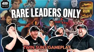 Rare Leaders, Dirty Deals, New Twin Suns Villains 😈 | Star Wars Unlimited | Smugglers Run S1 Ep 10