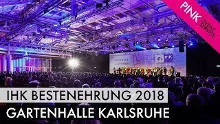 IHK Karlsruhe &ndash; Bestenehrung 2018 &ndash; Gartenhalle Karlsruhe &ndash; Veranstaltungstechnik