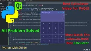 PyQt5 - Build A Calculator in Python Advanced Code - Part 1