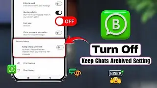Как отключить архив чатов WhatsApp Business Keep