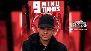 MEGA 09 MINUTINHOS DO MALANDREX (DJ HENRIQUE NO BEAT) SOM CAPIXABA 2024