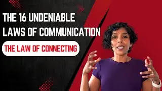 The Law of Connecting - The 16 Undeniable Laws of Communication