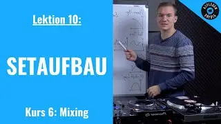 DJ-Setaufbau - ALLES was DU wissen musst | Lektion 6.10 - Setaufbau