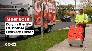 Meet Basil | Day in the life of a Customer Delivery Driver | Coles