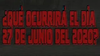 QU&Eacute; PASAR&Aacute; EL 27 DE JUNIO | DARK NETFLIX + NOSTRADAMUS