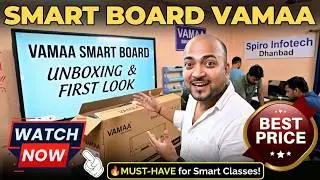 VAMAA Smart Board ⚡ Unboxing & First Look 🔥 | Smart Class Setup | Spiro Infotech Dhanbad