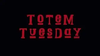 Totem Tuesday  -  Shadow Totems