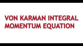 Von Karman Integral Momentum Equation #heattransfer