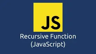 JavaScript Recursive Function | Recursion