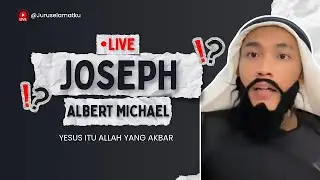 (PART.2) YESUS ITU ALLAH YANG AKBAR (Live Streaming JOSEPH ALBERT MICHAEL 5/1/26)
