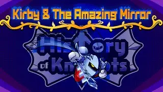 History of Knights - Kirby and The Amazing Mirror Knight Boss Analysis