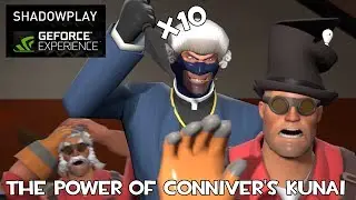 Shadowplay - Team Fortress 2: the power of Conniver's Kunai X10