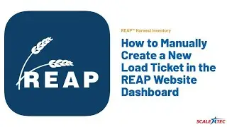 How to Manually Create a New Load Ticket in the REAP Website Dashboard | Scale-Tec