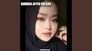 Running After Dreams