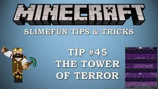 Slimefun Tips & Tricks Ep. #45 - Tower of Terror (for the mob that is)
