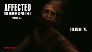 AFFECTED: The Horror Experience - The Hospital - Oculus Rift