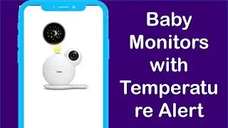 Top Baby Monitors with Temperature Alert in The Market