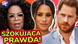 Meghan Markle i książę Harry - u Oprah powiedzieli za dużo?!