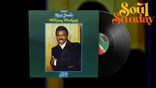 Wilson Pickett - Hey Jude | Soul Sunday