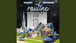 Routine (feat. Gainbandz KGod)