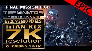 Terminator Resistance-final mission | 7K | Titan RTX | Terminator Resistance (Chapter 28 Frontlines)