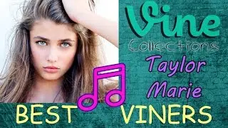 Taylor Marie Cover | Best VINE Compilation | Top Funny Taylor Marie Vines 2015