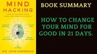 Book Summary Mind Hacking by John Hargrave | AudioBook