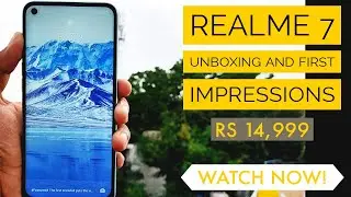 Realme 7 Unboxing | Realme 7 Unboxing and First Impressions | Realme 7 Review | 2020