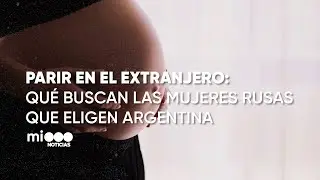 PARIR en el EXTRANJERO: qu&eacute; buscan las MUJERES RUSAS que ELIGEN ARGENTINA - #TFN