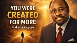 YOU WERE CREATED FOR MORE: Understanding The Purpose of Your Life.