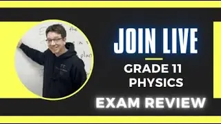 Grade 11 Physics Exam Review Physics Teacher's Live broadcast