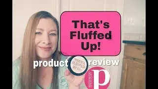 Perfectly posh Body Butter -That's Fluffed Up!