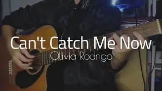 Can't Catch Me Now - Olivia Rodrigo // fingerstyle guitar cover