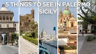 Explore Sicily: 5 Must-See Attractions in Palermo!