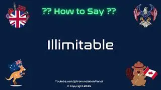🌌 🚀 How to Pronounce Illimitable? (CORRECTLY) | Pronunciation Planet