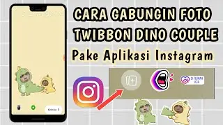 Cara Gabungin Foto Dino Couple Pake Aplikasi Instagram || Lagi Viral di Tiktok
