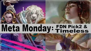 Meta Monday: FDN Pick2 & Timeless- MtG Arena Budget Value Worth