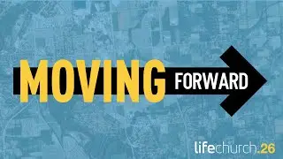 Moving Forward (Week 2) - Moving Forward in Faith and Hope