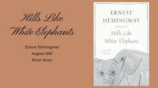 Hills Like White Elephants by: Ernest Hemingway (Audio Book)