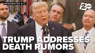 'Is Trump dead?' Trump shuts down death rumors that rose over holiday weekend