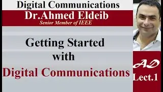 L-1 Getting Started with Digital Communication [Digital Communications Course شرح بالعربى] محاضرة-1