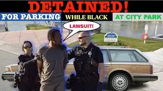 PARKING WHILE BLACK - DETAINED at City Park